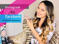 Building your Network Marketing Business: Instagram™ or Facebook?™