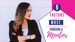 6 Factors You MUST Consider When Choosing a Mentor or an Expert for Your Network Marketing/Branding