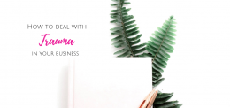 How to Deal with Trauma in Your Business