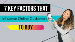 7 Key Factors That Influence Online Customers To Buy
