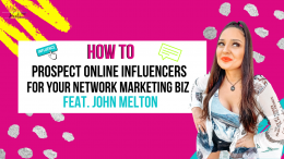How to Prospect Online Influencers for Your Network Marketing Business