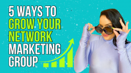 5 Ways To Grow Your Network Marketing Facebook Group